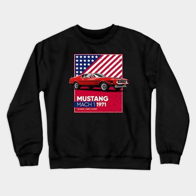 Classic Car Mustang Mach 1 1971 Crewneck Sweatshirt by cecatto1994